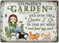 And Into The Garden I Go Gardening, Garden Sign, Personalized Custom Classic Metal Signs Garden Yard Wall Decorative Metal Sign (18)